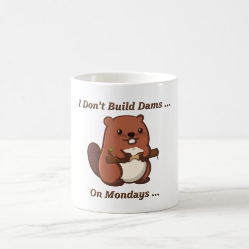 Beaver Funny Quote Coffee Mug