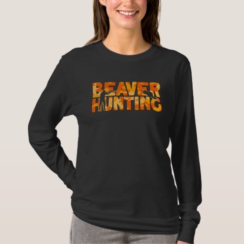 Beaver Hunter Orange Camouflage Beaver Hunting T_Shirt