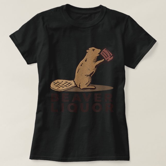 Beaver Liquor Drinking  T-Shirt (Design Front)