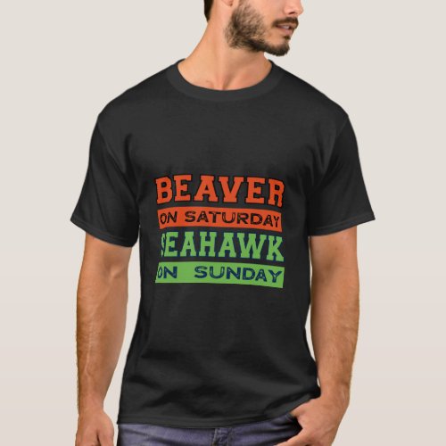 Beaver On Saturday Seahawk On Sunday Seattle Gift  T_Shirt