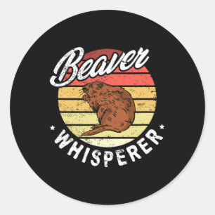 Beaver Whisperer Beaver Hunting Lover Classic Round Sticker