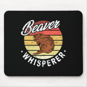 Beaver Whisperer Beaver Hunting Lover  Mouse Pad