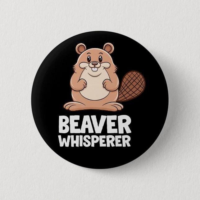 Beaver Whisperer Button (Front)