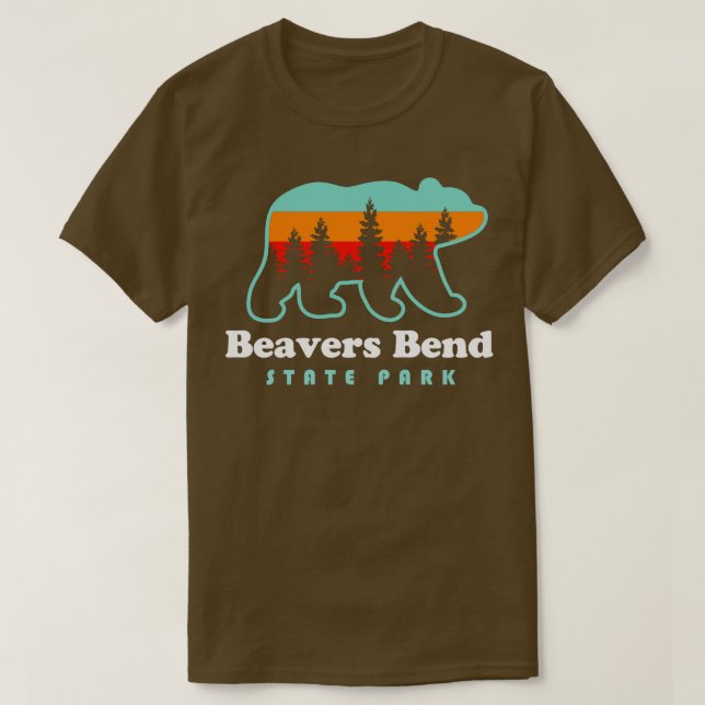 Beavers Bend State Park Oklahoma Camping Hiking Be T-Shirt (Design Front)