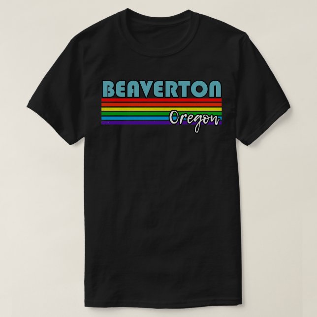 Beaverton Oregon Pride  Beaverton LGBT Gift LGBTQ  T-Shirt (Design Front)