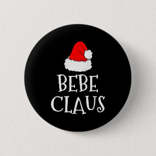 Bebe Claus Christmas Santa's Pajama Family Matchin Button