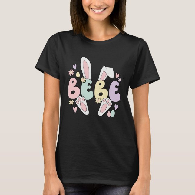 Bebe Grandmother Easter Bunny Bebe Grandma Easter  T-Shirt (Front)