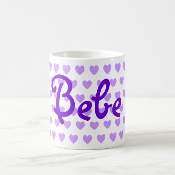 Bebe In Purple Coffee Mug by purplestuff at Zazzle