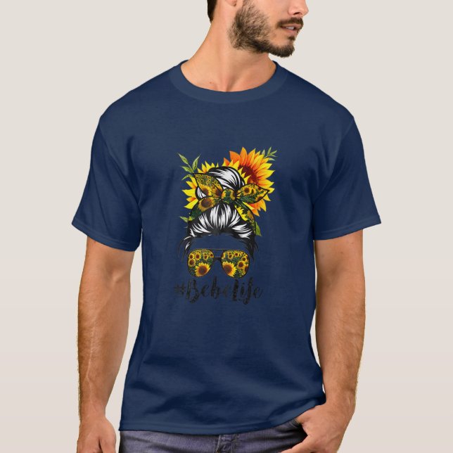 Bebe Life Messy Hair Bun Floral Women Mother's Day T-Shirt (Front)