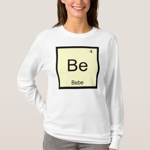 Bebe Name Chemistry Element Periodic Table T_Shirt