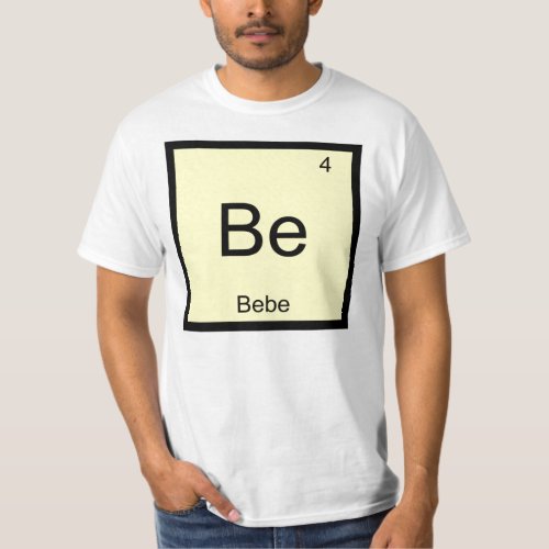 Bebe Name Chemistry Element Periodic Table T_Shirt
