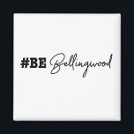#bebellingwood Magnet<br><div class="desc">It's as simple as that. #bebellingwood</div>