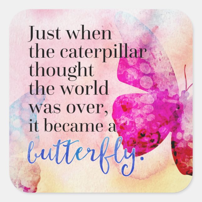 Became A Butterfly Quote Square Sticker (Front)