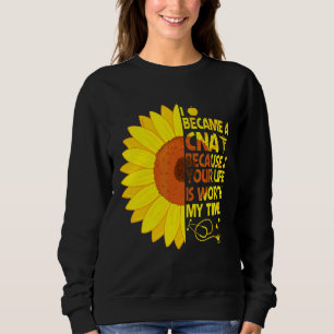 Became A Cna Nurse Day Week Nurse Life Humor Sunf Sweatshirt