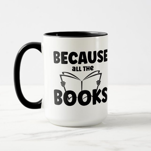 Because All The Books Mug (Left)