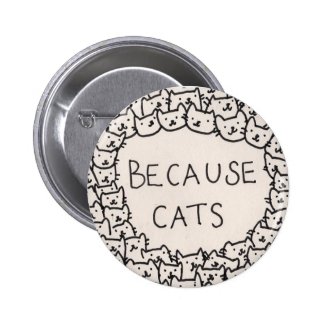 Because Cats Button