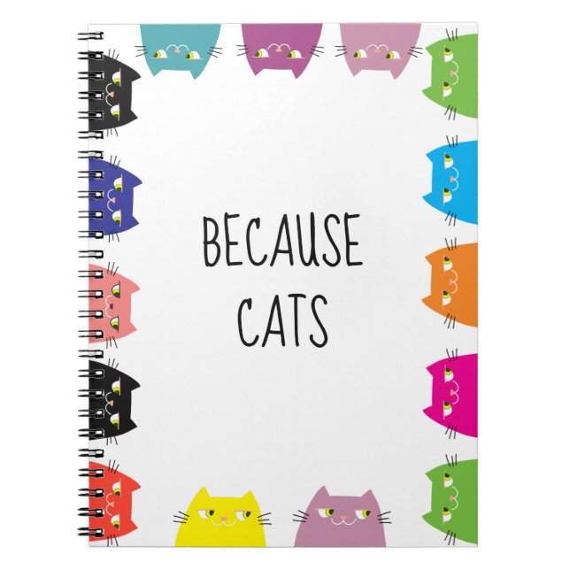 Because Cats Notebook Funny Colorful (Front)
