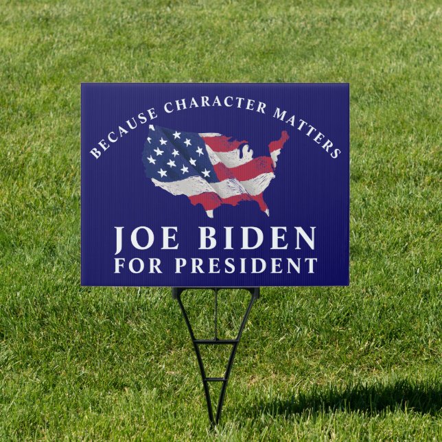 Because Character Matters Joe Biden For President Sign (Insitu)