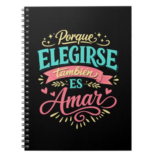 Because choosing yourself is also loving yourself notebook