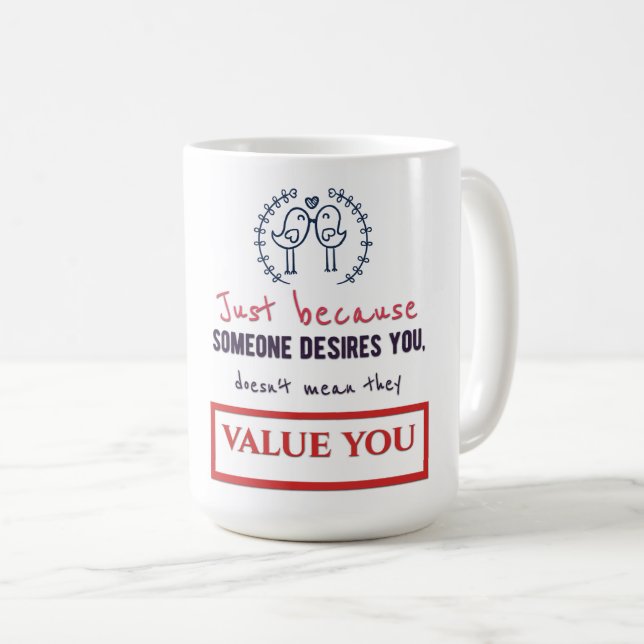 Because-  Classic Mug (Front Right)
