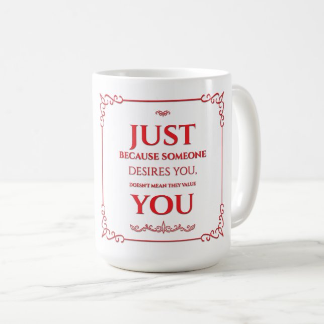 Because -  Classic Mug (Front Right)