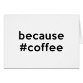 Because Coffee Cards (Front Horizontal)