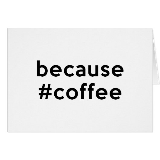 Because Coffee Cards (Front Horizontal)