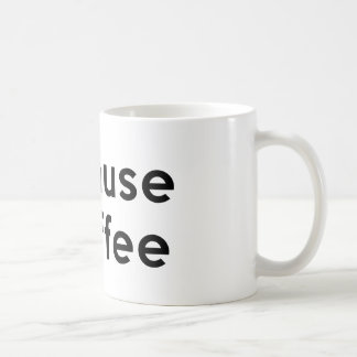 Because Coffee Mug