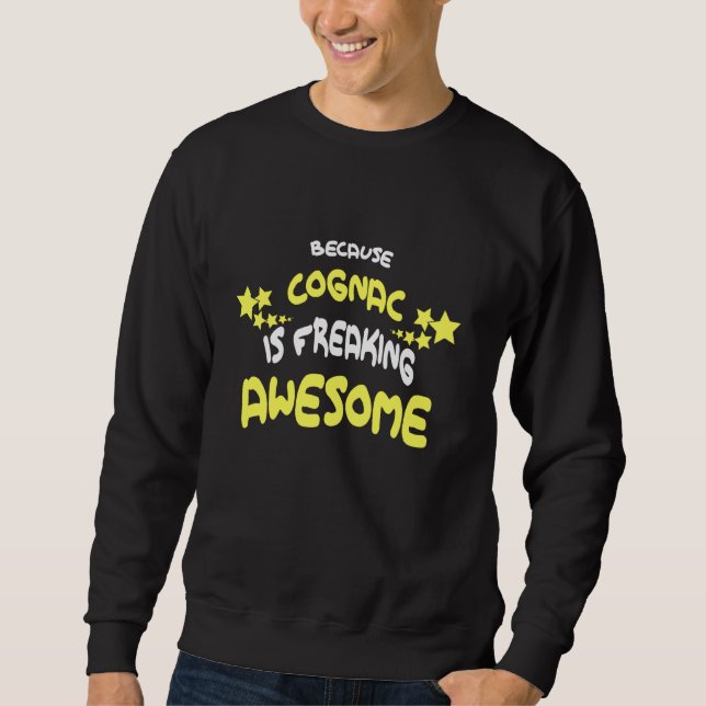 Because Cognac Is Freaking Awesome T Shirt Bar (Front)