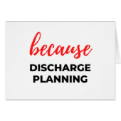 Because Discharge Planning 2 (Front Horizontal)