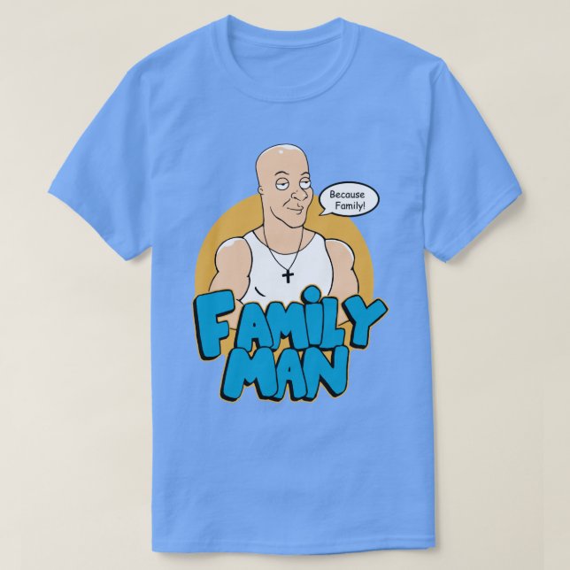 Because Family  T-Shirt (Design Front)