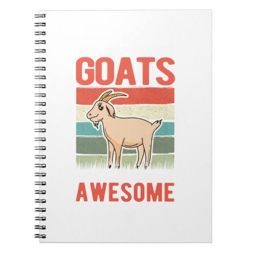 Because Goats Are Freaking Awesome Goat Perfect d Notebook