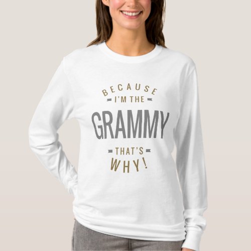 Because Grammy T_Shirt