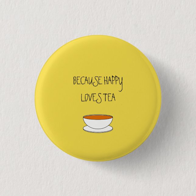 Because happy loves tea slogan, Japanese-style cup Button (Front)