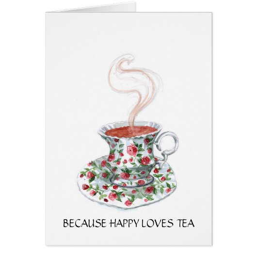 Because happy loves tea slogan, vintage cup roses (Front)