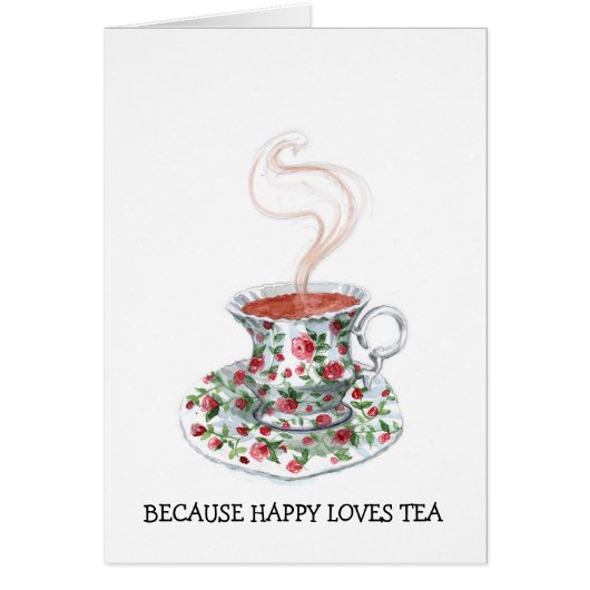 Because happy loves tea slogan, vintage cup roses (Front)