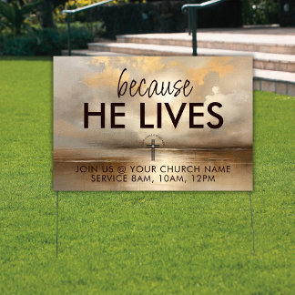Because He Lives Easter Christian Custom Logo Sign