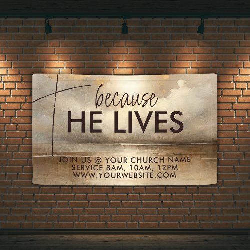 Because He Lives Easter Christian Custom Promotion Banner