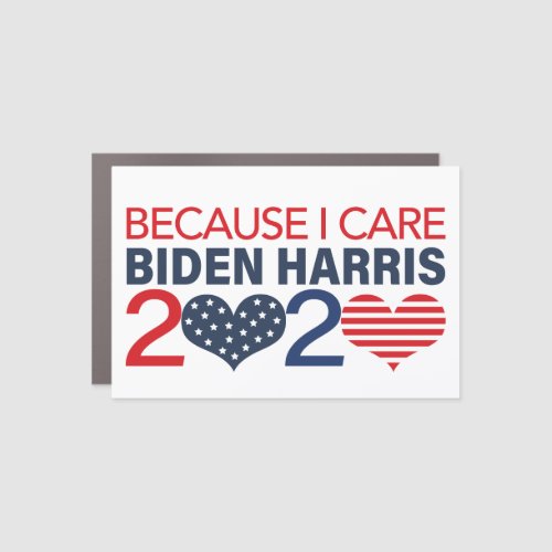 Because I Care Biden Harris 2020 Car Magnet