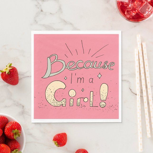 Because I’m a Girl Feminist Quote  Napkins (Creator Uploaded)