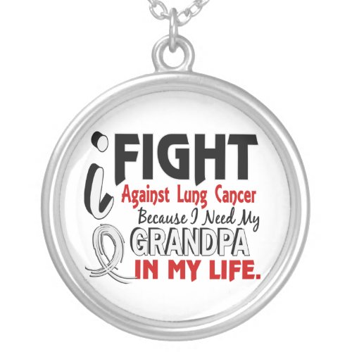 Because I Need My Grandpa Lung Cancer Silver Plated Necklace
