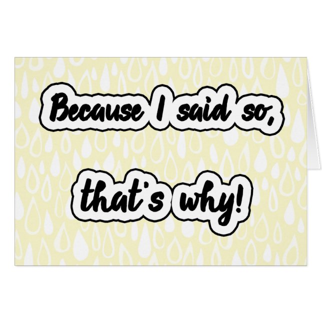 Because I Said So Cards (Front Horizontal)