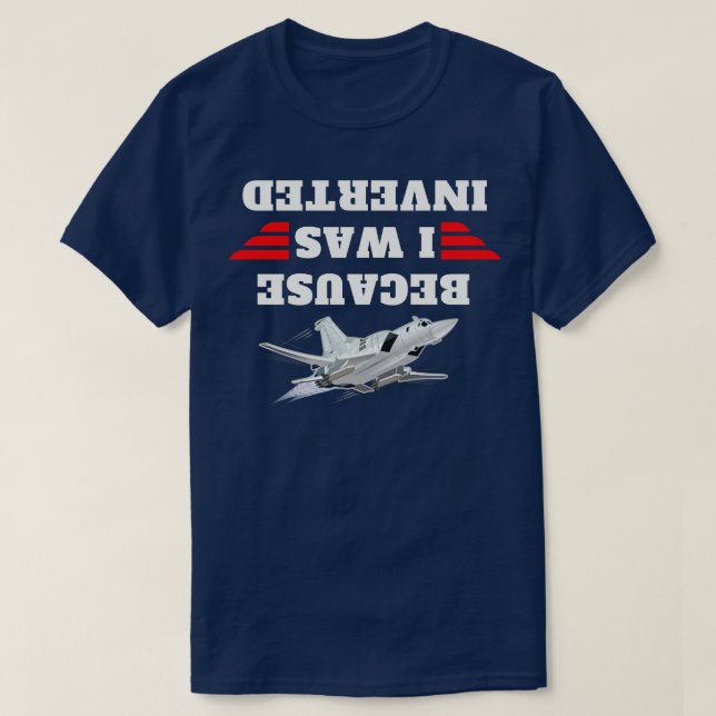 Because I Was Inverted 14 T-Shirt (Design Front)