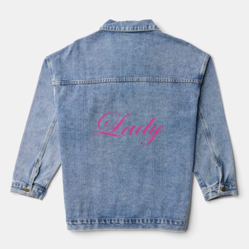 Because Im a Lady and not a Tramp  Denim Jacket