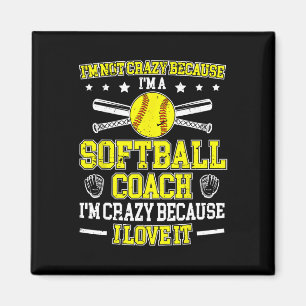 Because I'm A Softll Coach Softll Coaching Magnet