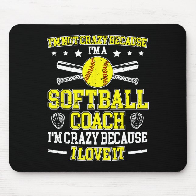 Because I'm A Softll Coach Softll Coaching  Mouse Pad (Front)