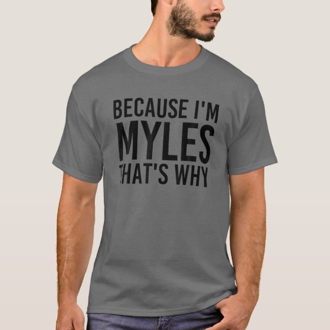 BECAUSE I'M DINO THAT'S WHY Funny Personalized Nam T-Shirt (Front)