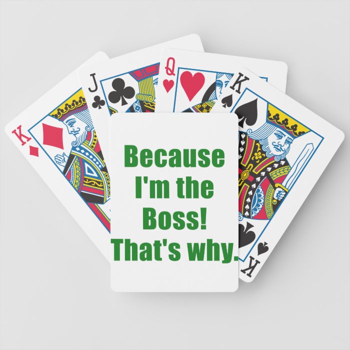 Because Im the Boss Thats Why Card Decks