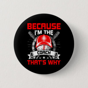 Because I'm The Coach That's Why Sell Coach Button