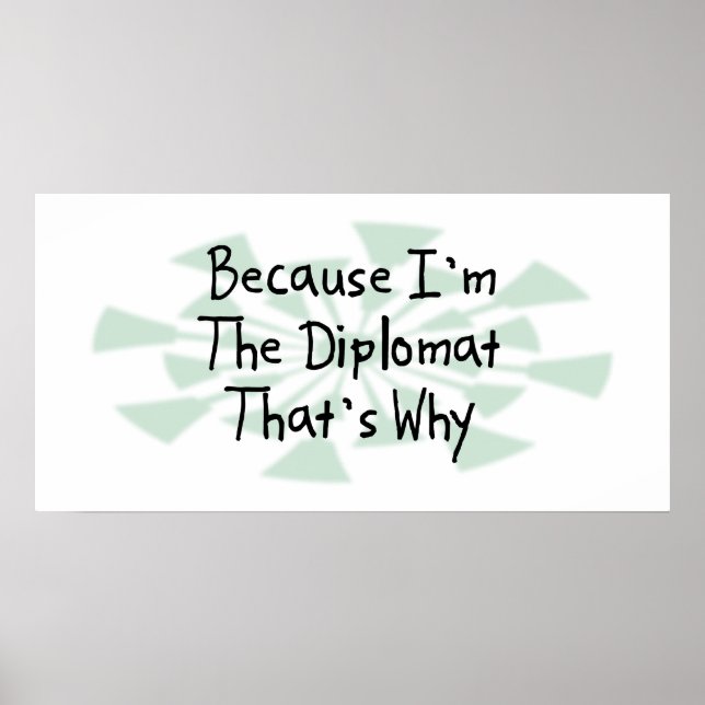 Because I'm the Diplomat Poster (Front)
